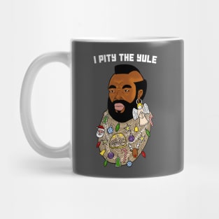 I Pity The Yule (with text) Mug